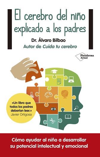 CEREBRO DEL NIÑO EXPLICADO A LOS PADRES | 9788416429561 | BILBAO BILBAO, ÁLVARO