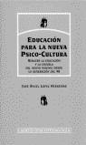 EDUCACION PARA LA NUEVA PSICO-CULTURA | 9788475844398 | LOPEZ HERRERIAS, JOSE ANGEL