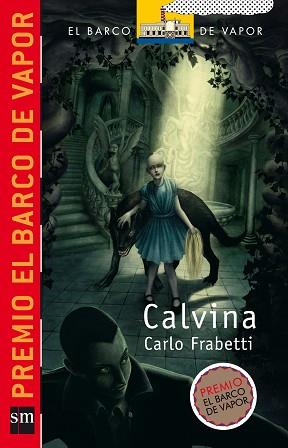 CALVINA ( PREMIO BARCO DE VAPOR 2007 ) | 9788467518504 | FRABETTI, CARLO