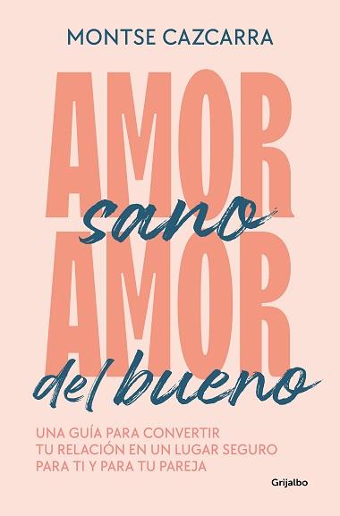 AMOR SANO, AMOR DEL BUENO | 9788425364259 | CAZCARRA, MONTSE