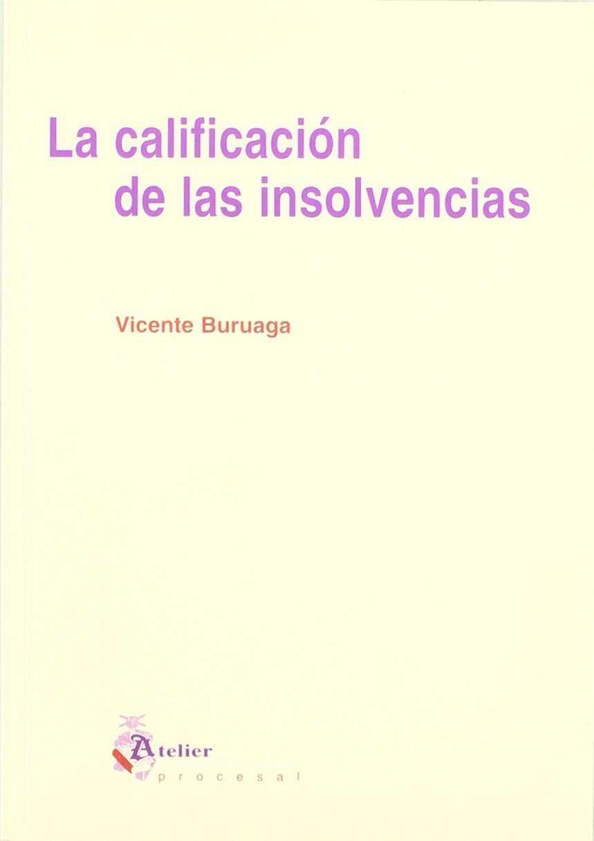 CALIFICACION DE LAS INSOLVENCIAS, LA | 9788493052416 | BURUAGA, VICENTE