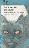 SOMBRA DEL GATO Y OTROS RELATOS DE TERROR, LA (PROXIMA PARAD | 9788420450087 | LOPEZ NARVAEZ, CONCHA