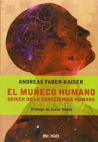 MUÑECO HUMANO ORIGEN DE LA CONSCIENCIA HUMANA | 9788496381681 | FABER-KAISER, ANDREAS