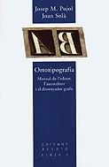 ORTOTIPOGRAFIA MANUAL DE L'AUTOR L'AUTOEDITOR I EL | 9788478096329 | SOLA, JOAN