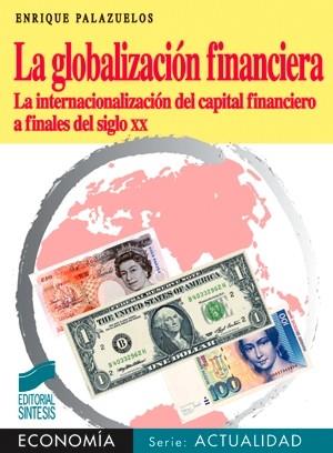 GLOBALIZACION FINANCIERA, LA | 9788477386070 | PALAZUELOS, ENRIQUE