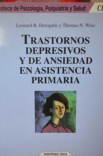 TRASTORNOS DEPRESIVOS Y DE ANSIEDAD ASISTENCIA PRI | 9788427021495 | DEROGATIS, LEONARD R./WISE, THOMAS N.