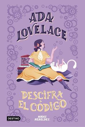 ADA LOVELACE DESCIFRA EL CÓDIGO | 9788408225294 | NIÑAS REBELDES