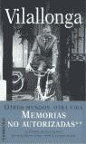 OTROS MUNDOS OTRA VIDA MEMORIAS NO AUTORIZADAS VOL.2 | 9788484508984 | VILALLONGA, JOSE LUIS DE