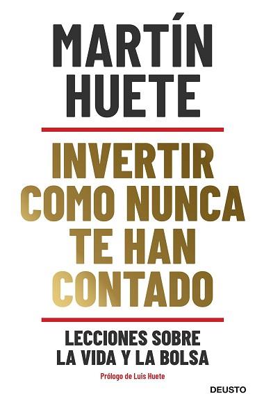 INVERTIR COMO NUNCA TE HAN CONTADO | 9788423432189 | HUETE GOMEZ, MARTIN