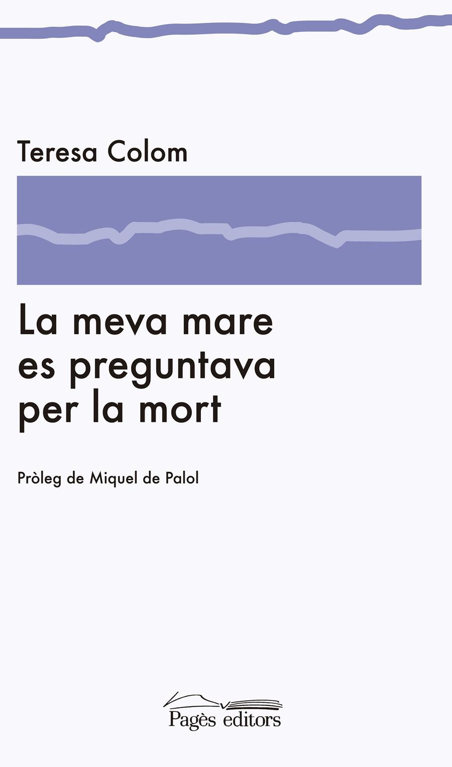 LA MEVA MARE ES PREGUNTAVA PER LA MORT | 9788499752075 | COLOM PICH, TERESA