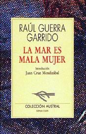 MAR ES MALA MUJER, LA (AUSTRAL) | 9788423972104 | GUERRA GARRIDO, RAUL