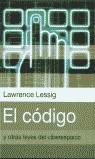 CODIGO Y OTRAS LEYES DEL CIBERESPACIO, EL | 9788430604289 | LESSIG, LAWRENCE