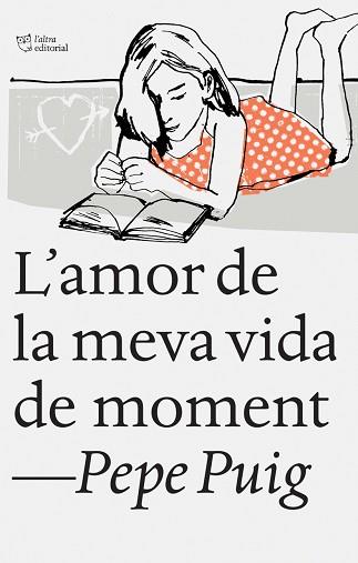 L'AMOR DE LA MEVA VIDA DE MOMENT | 9788494348136 | PUIG PONSA, PEP