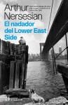 NADADOR DEL LOWER EAST SIDE EL | 9788476697542 | NERSESIAN, ARTHUR