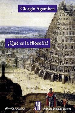 ¿QUÉ ES LA FILOSOFÍA? | 9788416287093 | AGAMBEN, GIORGIO