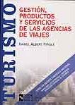 GESTION PRODUCTOS Y SERVICIOS DE LAS AGENCIAS DE VIAJES | 9788480043915 | ALBERT PIÑOLE, ISABEL