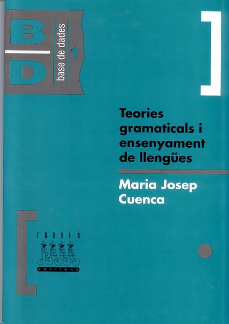 TEORIES GRMATICALS I ENSENYAMENT DE LLENGÜES | 9788487693342 | CUENCA, MARIA JOSEP