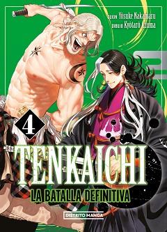 TENKAICHI: LA BATALLA DEFINITIVA 4 | 9788419686794 | AZUMA, KYÔTARÔ / NAKAMARU, YOSUKE