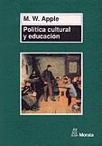 POLITICA CULTURAL Y EDUCACION | 9788471124081 | APPLE, M.W.