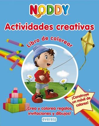 NODDY: ACTIVIDADES CREATIVAS ( LIBRO DE COLOREAR ) | 9788444161273 | AA.VV.