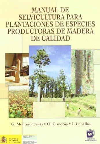 MANUAL DE SELVICULTURA PARA PLANTACIONES DE ESPECIES PRODUCT | 9788484761013 | MONTERO GONZALEZ, G. (COORD.)