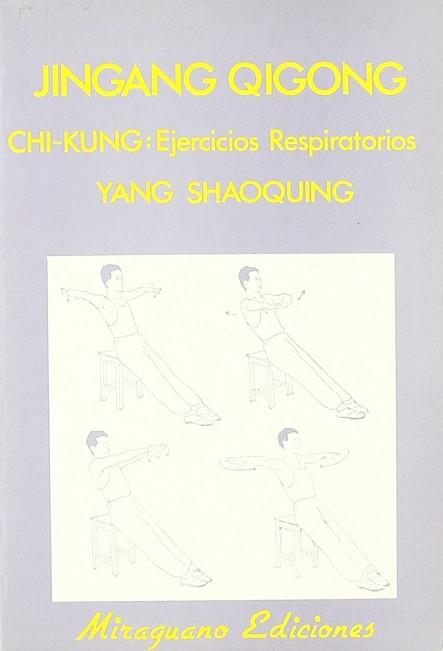 JINGANG OIGONG : EJERCICIOS DE RESPIRACION CHI-KUN | 9788485639687 | SHAOQUING, YANG