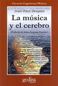 MUSICA Y EL CEREBRO, LA | 9788474323559 | DESPINS, JEAN-PAUL