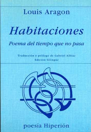 HABITACIONES. POEMAS DEL TIEMPO QUE NO PASA | 9788475170824 | ARAGON, LOUIS