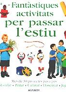 FANTASTIQUES ACTIVITATS PER PASSAR L'ESTIU | 9788448016616 | VARIS