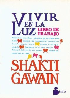 VIVIR EN LA LUZ.LIBRO DE TRABAJO | 9788478081561 | GAWAIN, SHAKTI