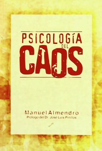 PSICOLOGIA DEL CAOS | 9788495496249 | ALMENDRO, MANUEL