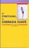 STRETCHING LA GIMNASIA SUAVE, EL | 9788423990009 | RUIZ, LALY