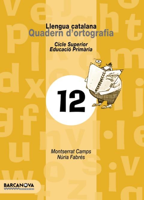 QUADERN D'ORTOGRAFIA CATALANA 12 (2002) | 9788448910778 | CAMPS, MONTSERRAT; FABRES, NURIA