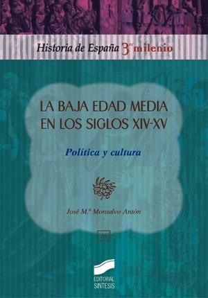 BAJA EDAD MEDIA EN LOS SIGLO XIV-XV, LA | 9788477387367 | MONSALVO ANTON, JOSE M.