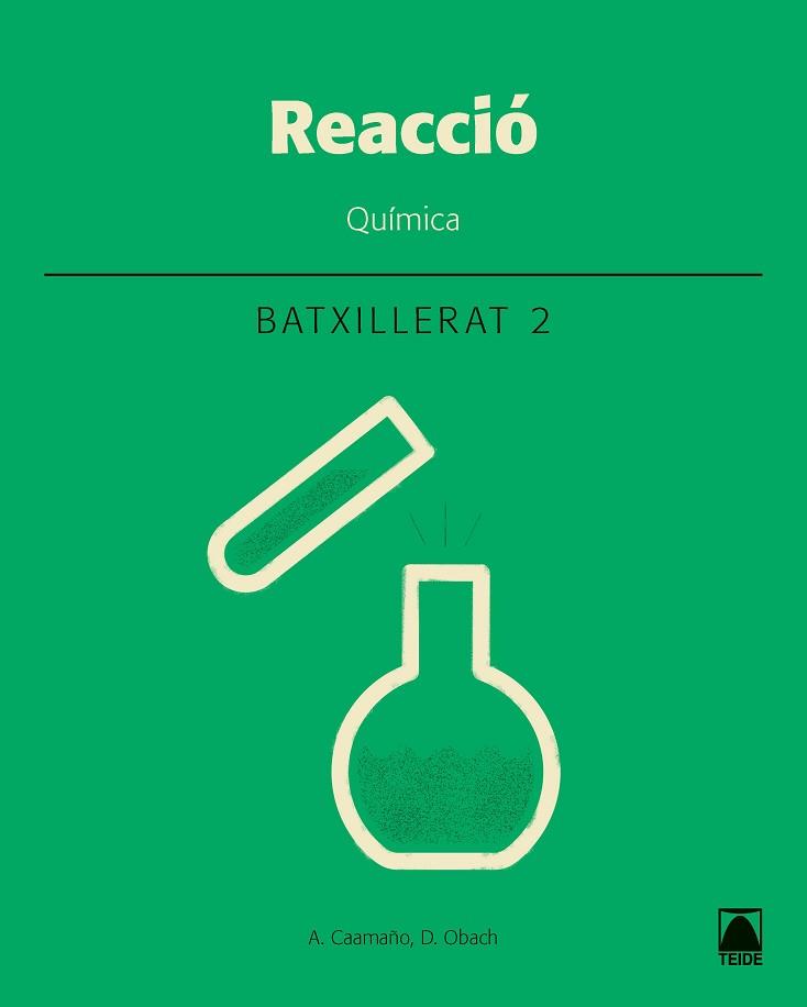 REACCIÓ. QUÍMICA 2. BATXILLERAT | 9788430754007 | CAAMAÑO ROS, AURELI / OBACH MUNTADA, DAMIÀ