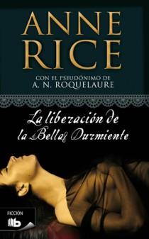 LA LIBERACIÓN DE LA BELLA DURMIENTE | 9788498722147 | RICE, ANNE