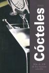 COCTELES: MAS DE 200 DE LOS MEJORES COCTELES | 9788484232667 | VV.AA.