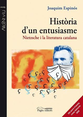 HISTORIA D'UN ENTUSIASME NIETZSCHE I LA LITERATURA CATALANA | 9788497797566 | ESPINOS, JOAQUIM