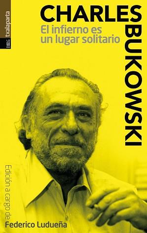 INFIERNO ES UN LUGAR SOLITARIO, EL | 9788481360776 | BUKOWSKI, CHARLES