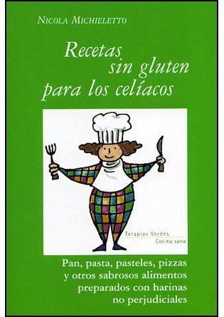 RECETAS SIN GLUTEN PARA LOS CELIACOS | 9788496707252 | MICHIELETTO, NICOLA