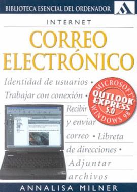 CORREO ELECTRONICO BIB.ESENCIAL DEL ORDENADOR | 9788425335372 | MILNER, ANNALISA