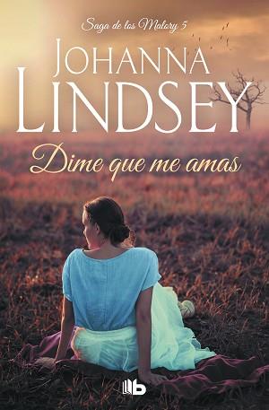 DIME QUE ME AMAS (SAGA MALORY V) | 9788498725438 | LINDSEY, JOHANNA