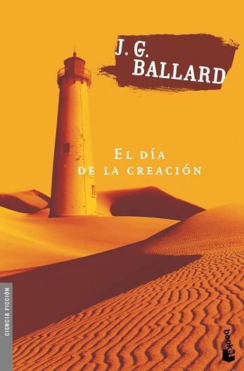 DIA DE LA CREACION, LA (BUTXACA) | 9788445074763 | BALLARD, J.G.