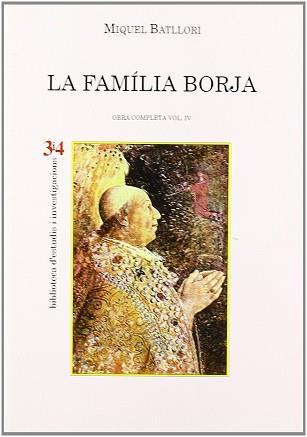 FAMILIA BORJA, LA.OBRA COMPLETA VOL,IV | 9788475024226 | BATLLORI, MIQUEL