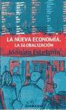 NUEVA ECONOMIA LA GLOBALIZACION, LA (BUTXACA) | 9788484504955 | ESTEFANIA, JOAQUIN