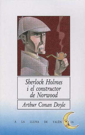 SHERLOCK HOLMES I EL CONSTRUCTOR DE NORWOOD | 9788476600771 | CONAN DOYLE, ARTHUR ( SIR )