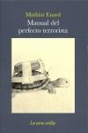 MANUAL DEL PERFECTO TERRORISTA | 9788496694460 | ENARD, MATHIAS / MARQUES, PIERRE