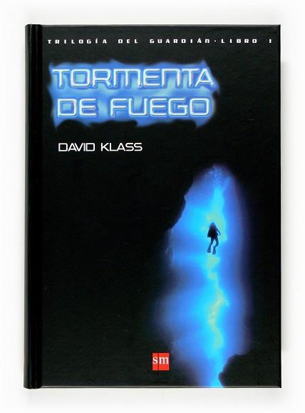 TORMENTA DE FUEGO ( TRILOGIA DEL GUARDIAN LIBRO I ) | 9788467518474 | KLASS, DAVID