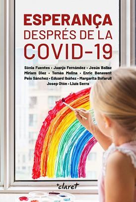 ESPERANÇA DESPRÉS DE LA COVID-19 | 9788491362999 | BALLAZ ZABALZA, JESÚS / BENAVENT VALLÈS, ENRIC / BOFARULL BUÑUEL, MARGARITA / DÍEZ BOSCH, MÍRIAM / F