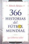 366 HISTORIAS DEL FUTBOL MUNDIAL QUE DEBERIAS SABER | 9788427036253 | RELAÑO, ALFREDO